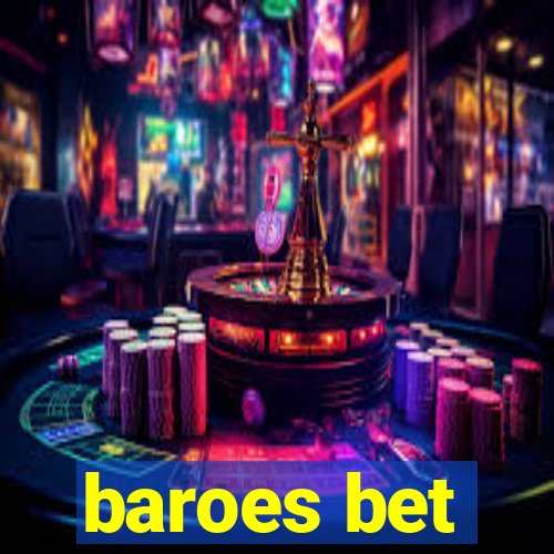 baroes bet